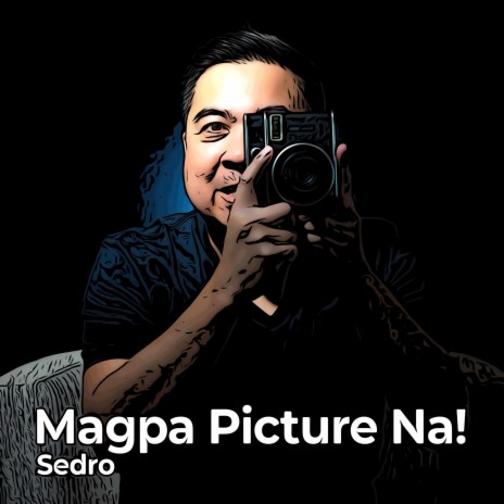 Magpa Picture Na! | Boomplay Music
