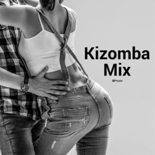 Kizomba Mix | Boomplay Music