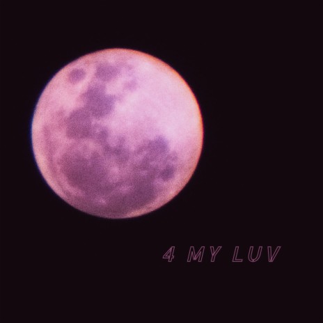 4 my luv | Boomplay Music