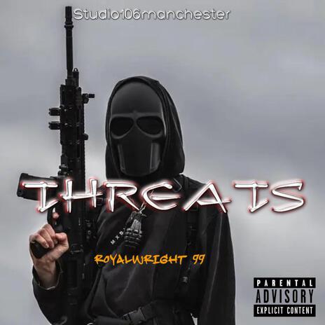 Threats by Royalwright 99 | Boomplay Music