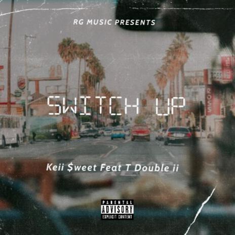 SWITCH UP ft. T Double i | Boomplay Music