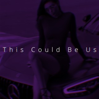 This Could Be Us (Speed) lyrics | Boomplay Music