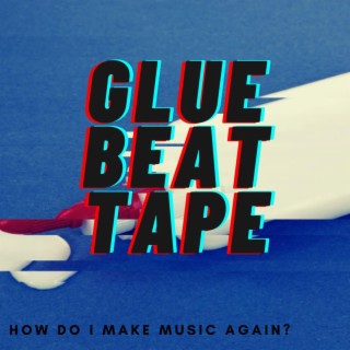 Glue Beat Tape