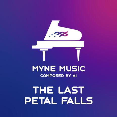 The Last Petal Falls | Boomplay Music