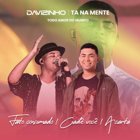 Fato Consumado / Cadê Você / A Carta ft. Tá Na Mente | Boomplay Music