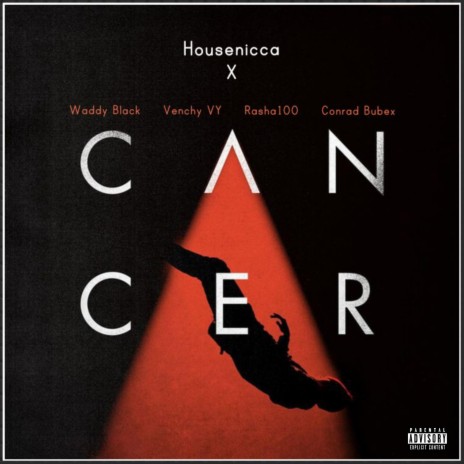 CANCER (feat. RASHA100,Waddy Black,Venchy vy & Conrad bubex) | Boomplay Music