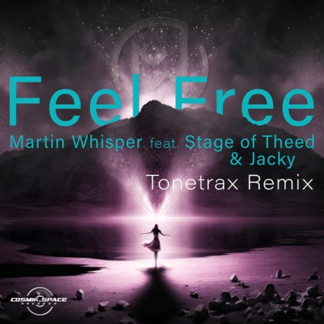 Feel Free (Tonetrax Remix) ft. Stage of Theed & Jacky | Boomplay Music