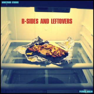 B-Sides And Leftovers