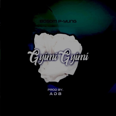 GyimiGyimi | Boomplay Music