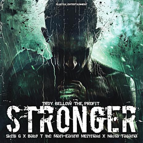 STRONGER ft. Skelli G, Baby T the MAN-EATING Mermaid, Nikita Taliana & Risktaker Rockstarz | Boomplay Music