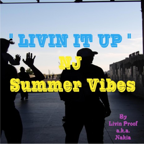 Livin It Up NJ Summer Vibes | Boomplay Music