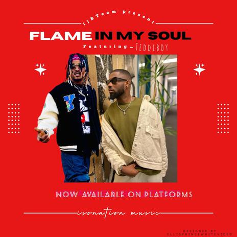 Flame in my soul ft. Teddiboy | Boomplay Music