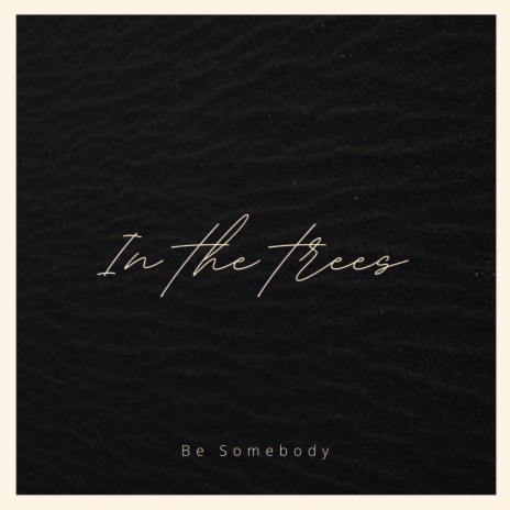 In the Trees | Boomplay Music