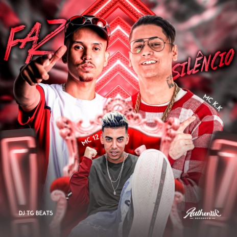 Faz Silêncio ft. mc 12 & mc k.k | Boomplay Music