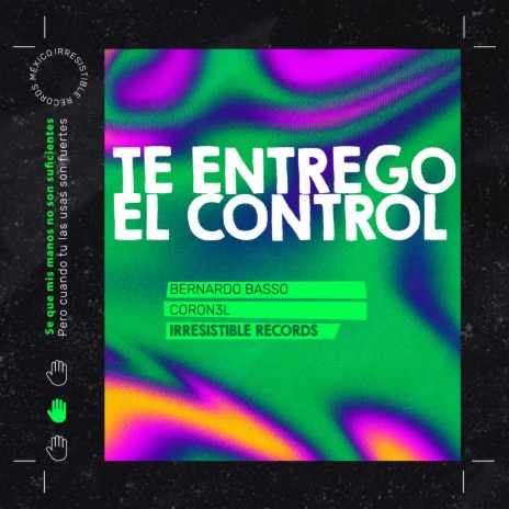Te Entrego El Control ft. Coron3l
