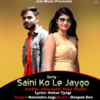 Saini Ko Le Jayego