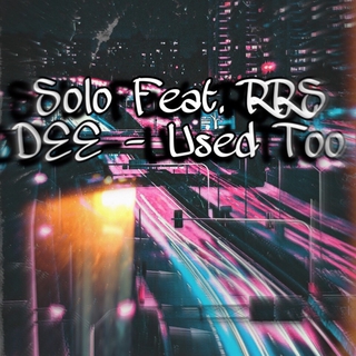 Used Too ft. RRS Dee lyrics | Boomplay Music