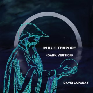 In illo Tempore (Dark Version)