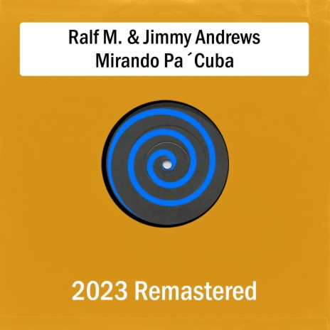Mirando Pa´Cuba II (2023 Remastered) ft. Jimmy Andrews | Boomplay Music