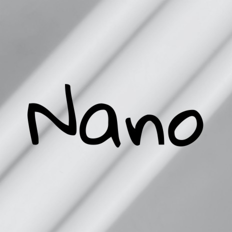 Nano | Boomplay Music