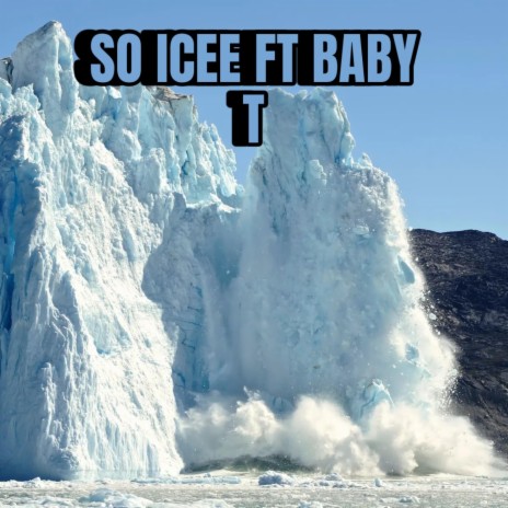 SO ICEE ft. Baby T | Boomplay Music