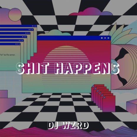 Shit Happens | Boomplay Music