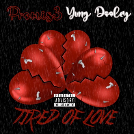 Tired Of Love ft. Yung Dooley | Boomplay Music