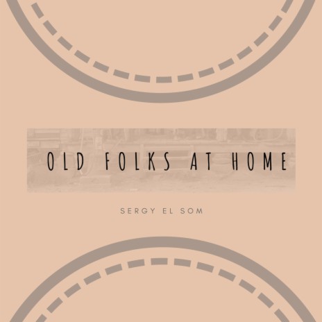 Old Folks at Home | Boomplay Music