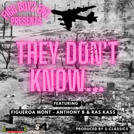They Dont Know ft. Anthony B, Ras Kass & S-classics