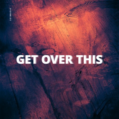 Get over This | Boomplay Music