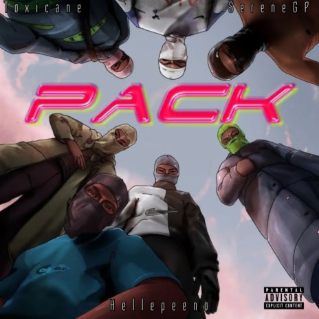 Pack ft. SereneGP & Toxicane | Boomplay Music