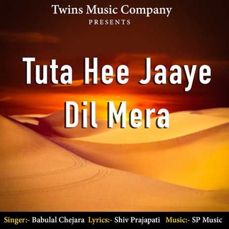 Tuta Hee Jaaye Dil Mera | Boomplay Music