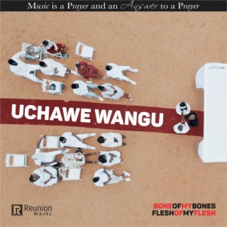 Uchawe Wangu (Re-Mastered Version)