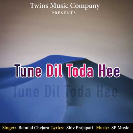 Tune Dil Toda Hee | Boomplay Music