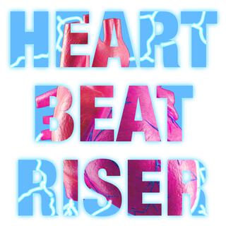 Heat Beat Riser