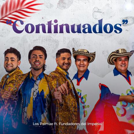 Continuados ft. Los Fundadores del Imperial | Boomplay Music