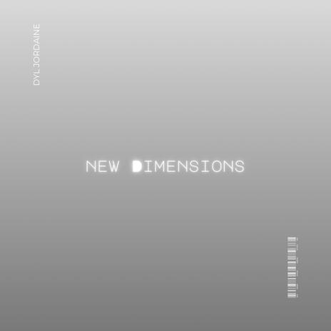 New Dimensions | Boomplay Music