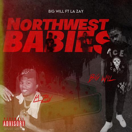 NorthWest Babies (Big Will Remix) ft. Big Will