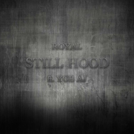 Still Hood ft. YGB AJ | Boomplay Music