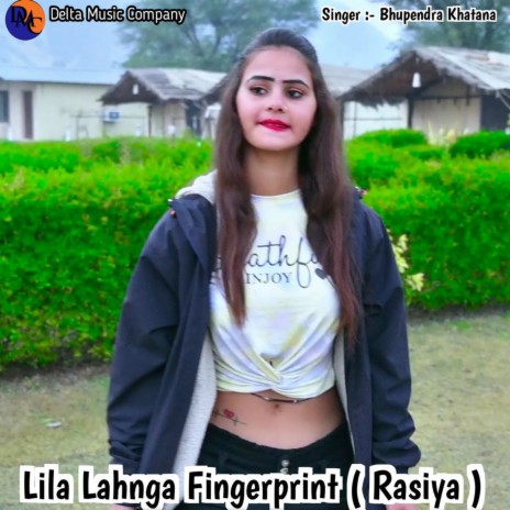 Lila Lahnga Fingerprint (Rasiya) (Devendra Kumar) | Boomplay Music