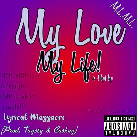 My Love My Life (M.L.M.L) | Boomplay Music