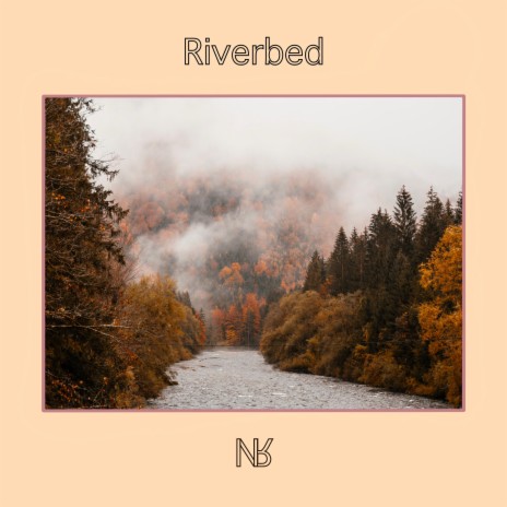 Riverbed | Boomplay Music