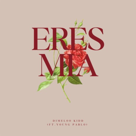 ERES MIA ft. Dimeloo Kidd & Young Pablo | Boomplay Music