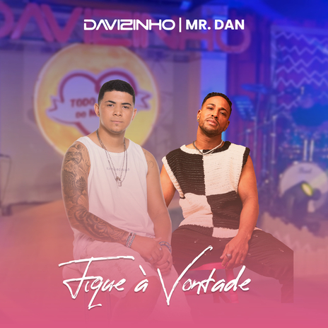 Fique a Vontade ft. Mr. Dan | Boomplay Music