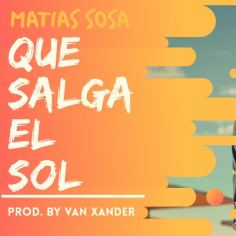 Que Salga El Sol | Boomplay Music