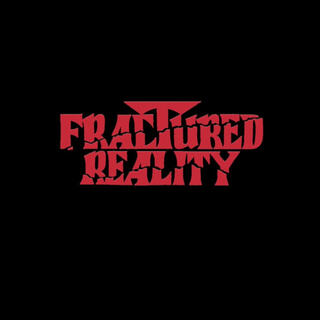 Fractured Reality