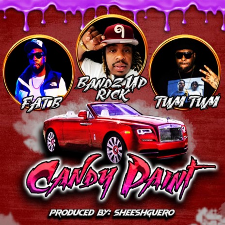 CANDYPAINT ft. Tum Tum & FatB | Boomplay Music