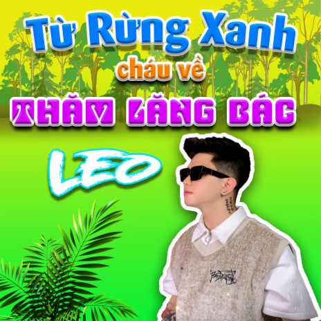 Từ Rừng Xanh Cháu Về Thăm Lăng Bác (Remix) | Boomplay Music