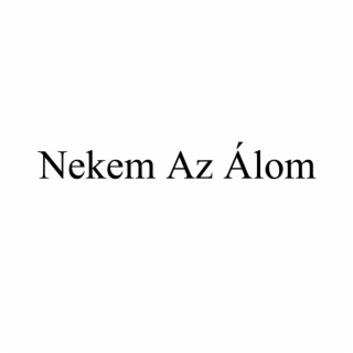 Nekem Az Álom