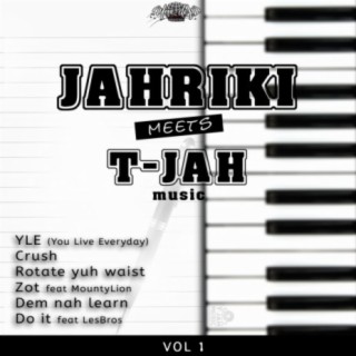 Jahriki X T-JAH Music Vol.1